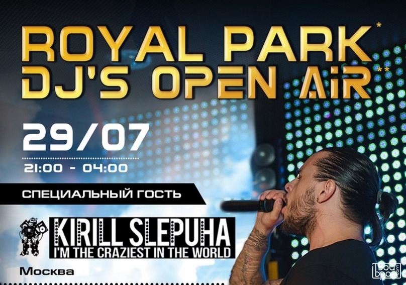 Royal Park DJ’s Open Air! Kirill Slepuha